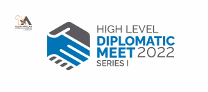 High Level Diplomatic Meet 2022 SERIES 1